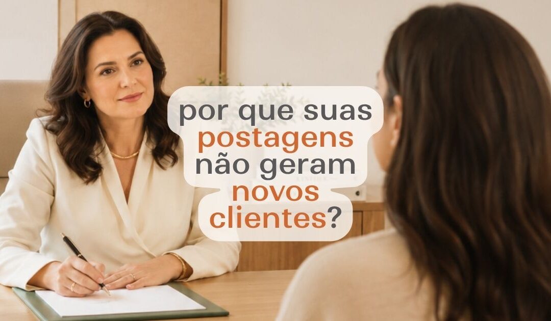 suas postagens não geram clientes