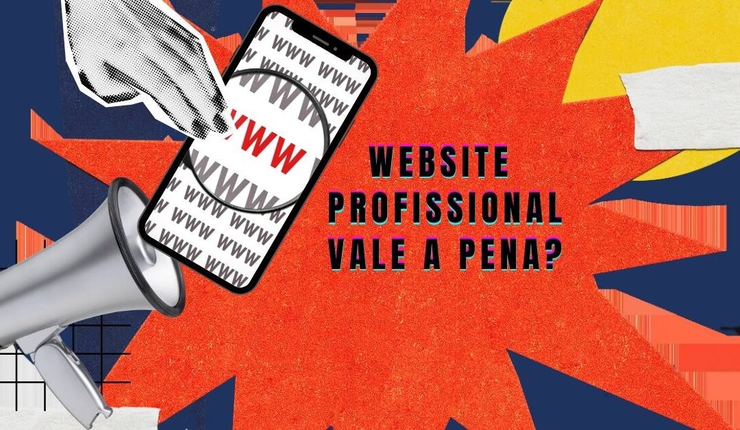 Website profissional vale a pena para meu novo negócio?