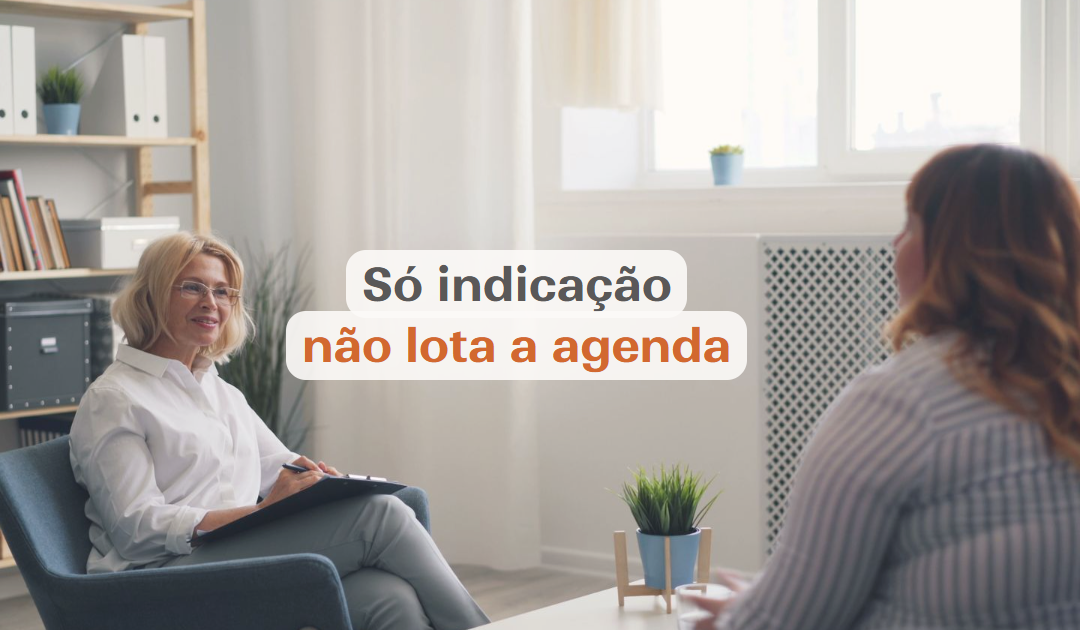 Como atrair pacientes de psicologia sem depender só de indicação (5 sinais)