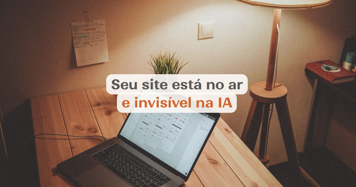 Por que o seu site não aparece na IA e o que isso custa